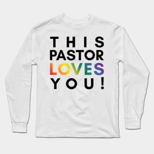 This Pastor Loves You! Long Sleeve T-Shirt